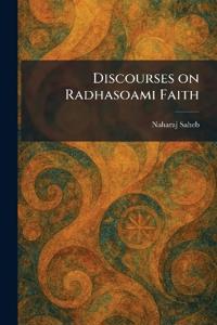 Discourses on Radhasoami Faith