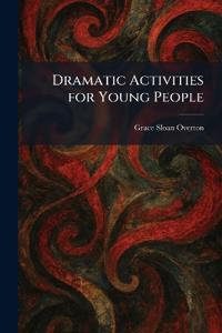 Dramatic Activities for Young People