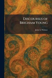 Discourses of Brigham Young