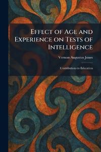 Effect of Age and Experience on Tests of Intelligence
