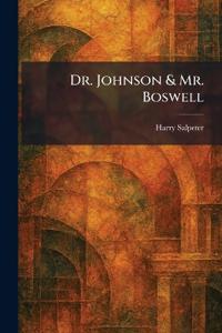 Dr. Johnson & Mr. Boswell
