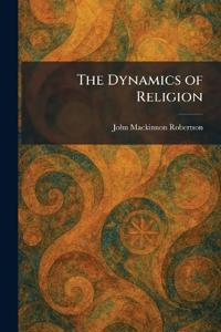 The Dynamics of Religion