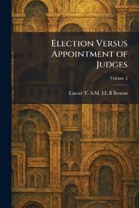 Election Versus Appointment of Judges