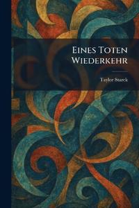 Eines Toten Wiederkehr
