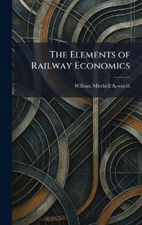 The Elements of Railway Economics