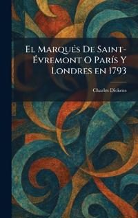 El MarquÃ(c)s De Saint-Ãvremont O ParÃ-s Y Londres en 1793