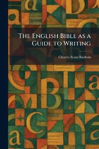 The English Bible as a Guide to Writing