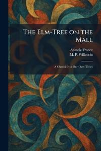 The Elm-Tree on the Mall