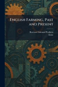 English Farming, Past and Present
