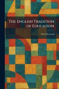The English Tradition of Education