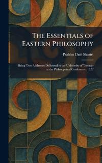 The Essentials of Eastern Philosophy