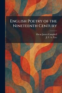 English Poetry of the Nineteenth Century