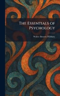 The Essentials of Psychology