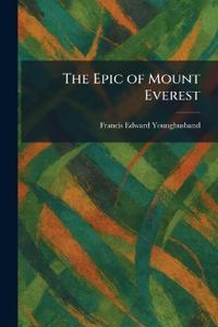 The Epic of Mount Everest