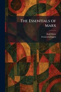 The Essentials of Marx