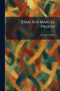 Essai Sur Marcel Proust