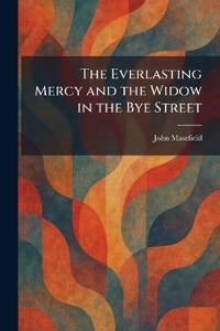 The Everlasting Mercy and the Widow in the Bye Street