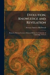 Evolution, Knowledge and Revelation
