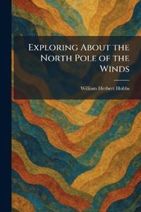 Exploring About the North Pole of the Winds