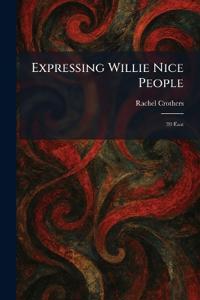 Expressing Willie Nice People