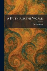 A Faith for the World