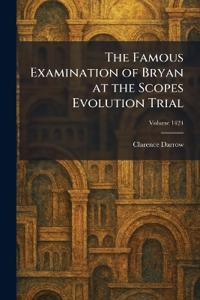 The Famous Examination of Bryan at the Scopes Evolution Trial