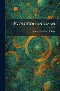 Evolution and Man