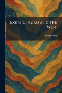 Exeter, Truro and the West