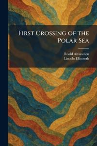 First Crossing of the Polar Sea