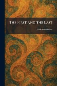 The First and the Last