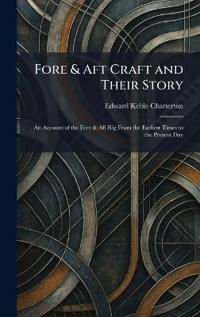 Fore & Aft Craft and Their Story