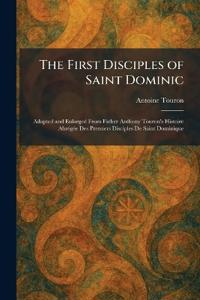 The First Disciples of Saint Dominic