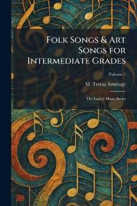 Folk Songs & Art Songs for Intermediate Grades