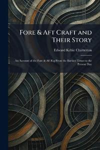 Fore & Aft Craft and Their Story