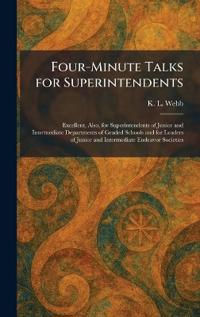 Four-Minute Talks for Superintendents