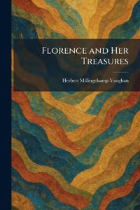 Florence and Her Treasures