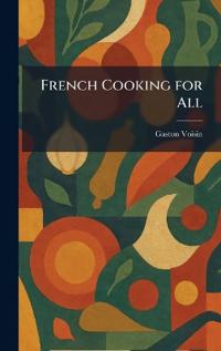 French Cooking for All
