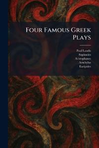 Four Famous Greek Plays