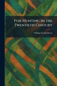 Fox-Hunting in the Twentieth Century