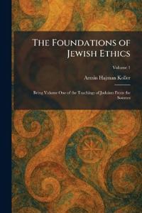 The Foundations of Jewish Ethics