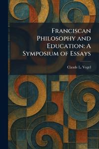 Franciscan Philosophy and Education