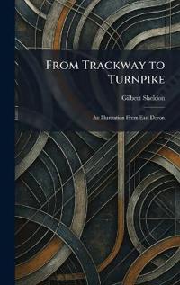 From Trackway to Turnpike