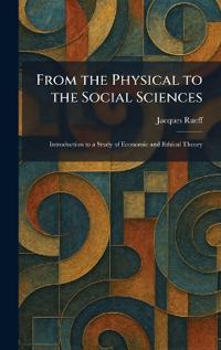 From the Physical to the Social Sciences
