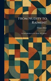 From Nudity to Raiment