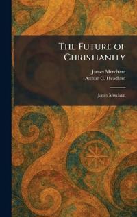 The Future of Christianity