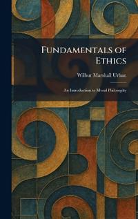 Fundamentals of Ethics