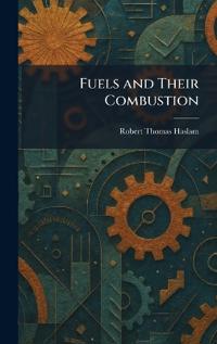 Fuels and Their Combustion