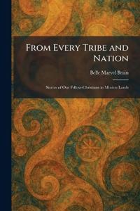 From Every Tribe and Nation