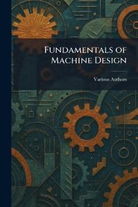 Fundamentals of Machine Design