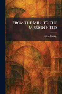From the Mill to the Mission Field